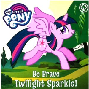My-Little-Pony-Be-Brave-Twilight-Sparkle