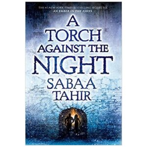 A-Torch-Against-the-Night-An-Ember-in-the-Ashes-