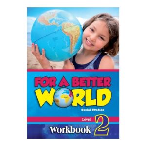 For-A-Better-World-Social-Studies-Workbook-Level-2