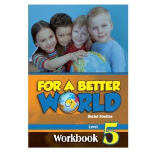 For-A-Better-World-Social-Studies-Workbook-Level-5