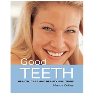 Good-Teeth-Simple-Advice-for-Healthy-Teeth-and-Gums