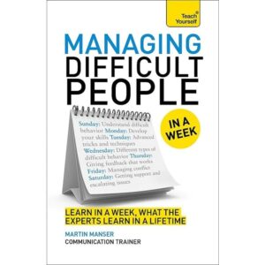 Managing-Difficult-People-in-a-Week-Teach-Yourself-