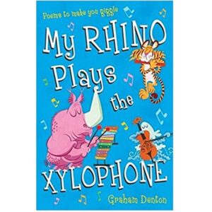 My-Rhino-Plays-the-Xylophone-Poems-to-Make-You-Giggle