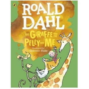 ROALD-DAHL-The-Giraffe-and-the-Pelly-and-Me-Illustrated-Edition-