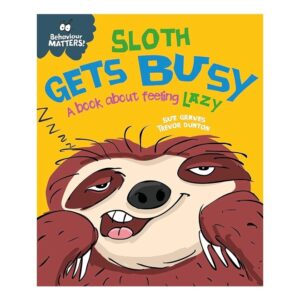 Sloth-Gets-Busy-A-book-about-feeling-lazy-Behaviour-Matters-
