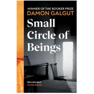 Small-Circle-of-Beings-by-Damon-Galgut