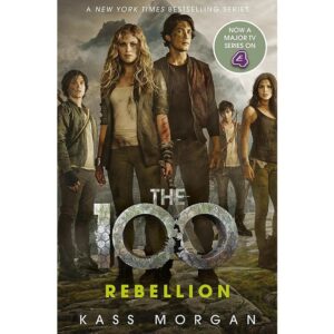 The-100-Rebellion-Four-by-Kass-Morgan