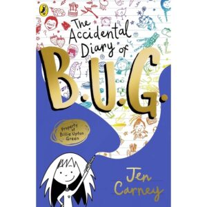 The-Accidental-Diary-of-B.U.G.-By-Jen-Carney