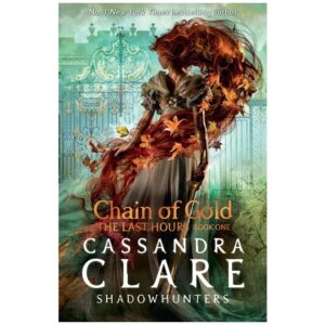 The-Last-Hours-Chain-of-Gold-By-Cassandra-Clare