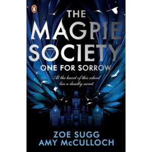 The-Magpie-Society-Book-1-One-for-Sorrow-By-Zoe-Sugg-and-Amy-McCulloch