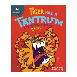 Tiger-Has-a-Tantrum-A-book-about-feeling-angry-Behaviour-Matters-