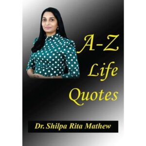 A-Z-Life-Quotes-by-Dr-Shilpa-Rita-Mathew